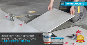 Adhesive Tailored for Industrial Applications: LATICRETE 111+73